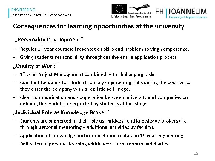 www. fh-joanneum. at ENGINEERING Institute for Applied Production Sciences Consequences for learning opportunities at