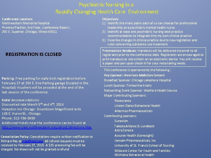 Psychiatric Nursing in a Rapidly Changing Health Care Environment Conference Location: Northwestern Memorial Hospital