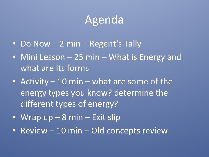 Agenda • Do Now – 2 min – Regent's Tally • Mini Lesson –