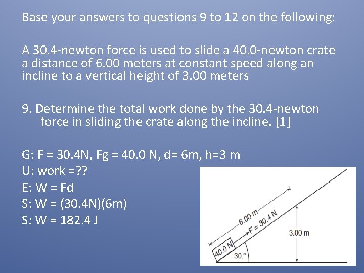 Base your answers to questions 9 to 12 on the following: A 30. 4
