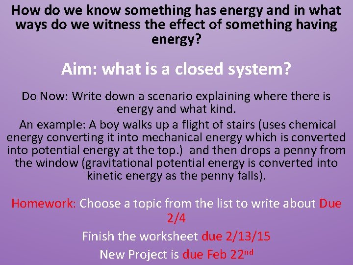 How do we know something has energy and in what ways do we witness