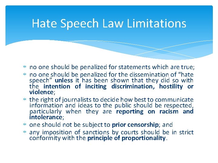 Hate Speech Law Limitations no one should be penalized for statements which are true;