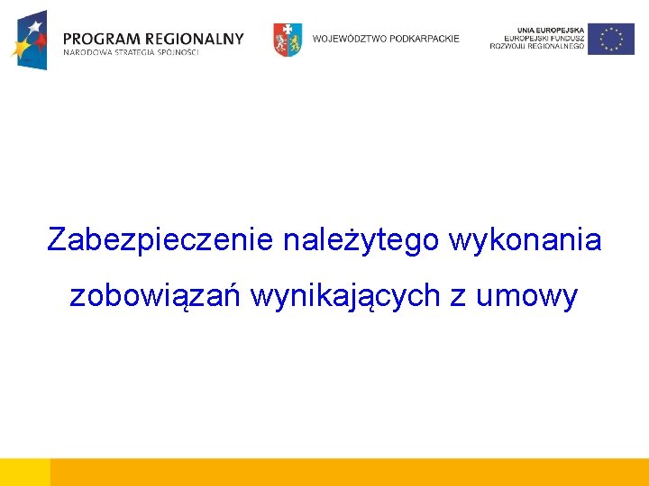 Zabezpieczenie należytego wykonania zobowiązań wynikających z umowy 