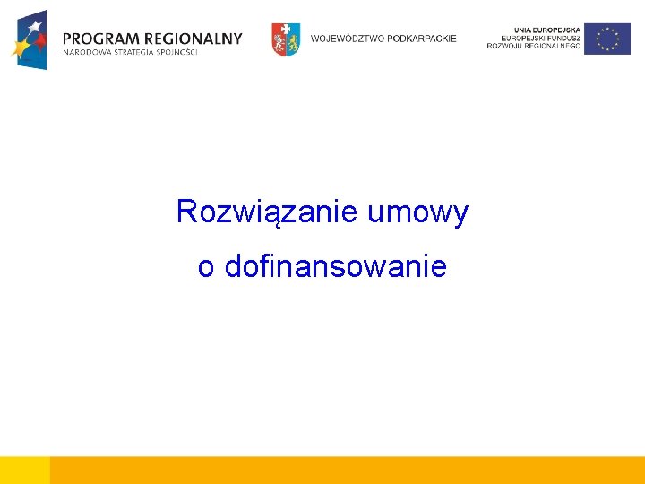 Rozwiązanie umowy o dofinansowanie 