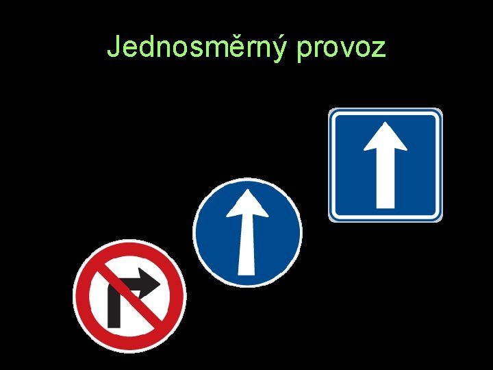 Jednosměrný provoz N O R 