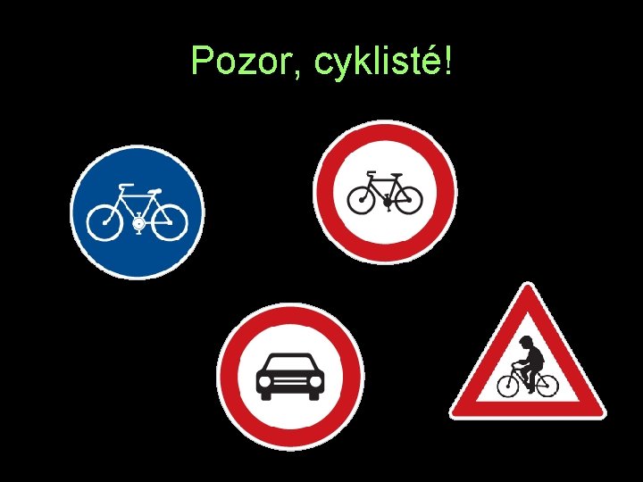 Pozor, cyklisté! R E A T 