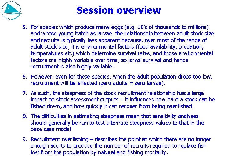 Session overview 5. For species which produce many eggs (e. g. 10’s of thousands