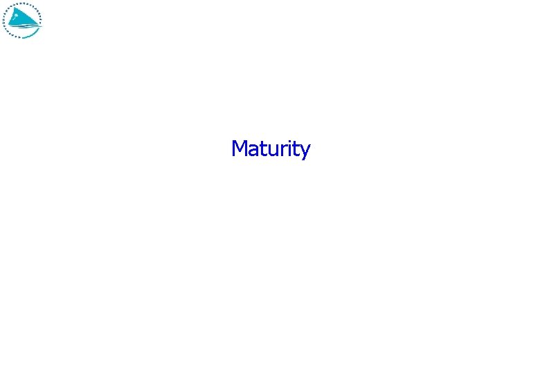Maturity 