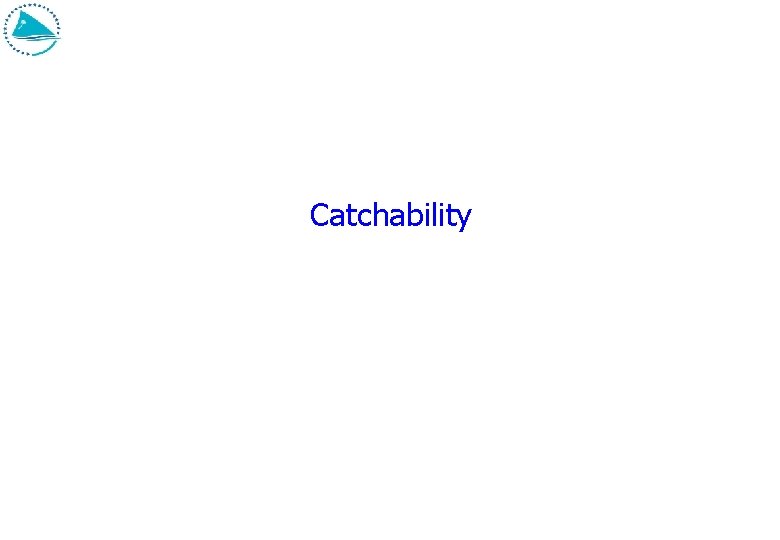 Catchability 