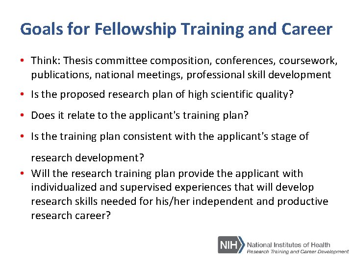 Goals for Fellowship Training and Career • Think: Thesis committee composition, conferences, coursework, publications,