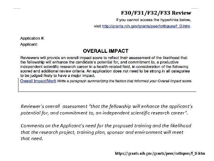 Reviewer’s overall assessment “that the fellowship will enhance the applicant’s potential for, and commitment