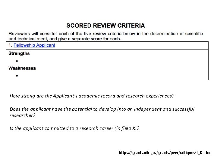 How strong are the Applicant’s academic record and research experiences? Does the applicant have