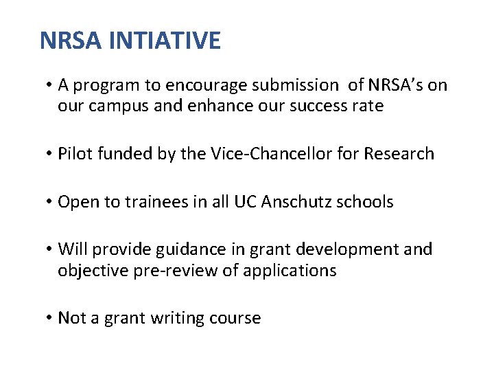 NRSA INTIATIVE • A program to encourage submission of NRSA’s on our campus and