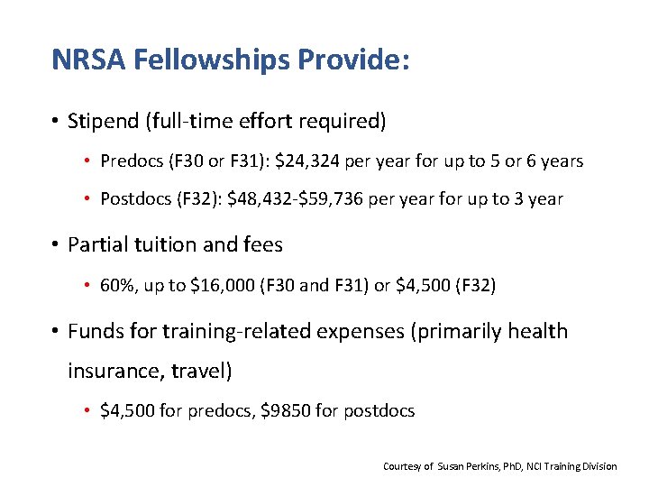 NRSA Fellowships Provide: • Stipend (full-time effort required) • Predocs (F 30 or F