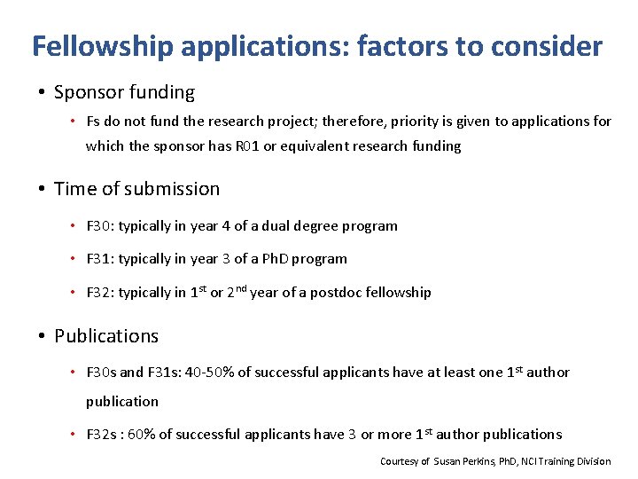 Fellowship applications: factors to consider • Sponsor funding • Fs do not fund the