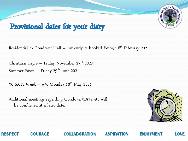 Provisional dates for your diary Residential to Condover Hall – currently re-booked for w/c
