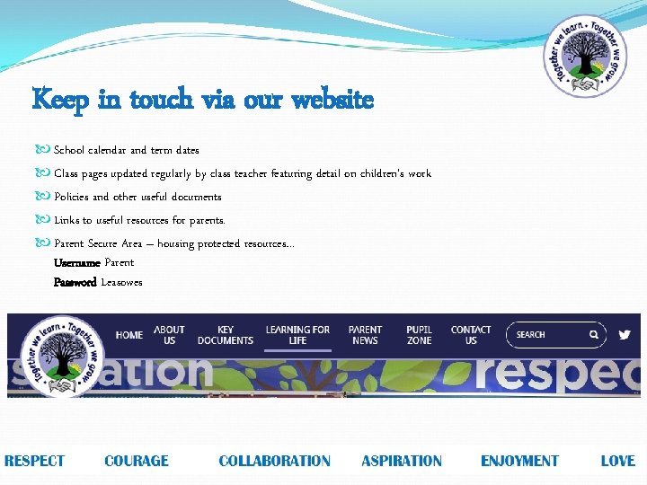Keep in touch via our website School calendar and term dates Class pages updated