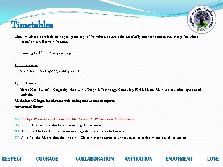 Timetables Class timetables are available on the year group page of the website. Be