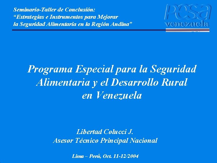 Seminario-Taller de Conclusión: “Estrategias e Instrumentos para Mejorar la Seguridad Alimentaria en la Región