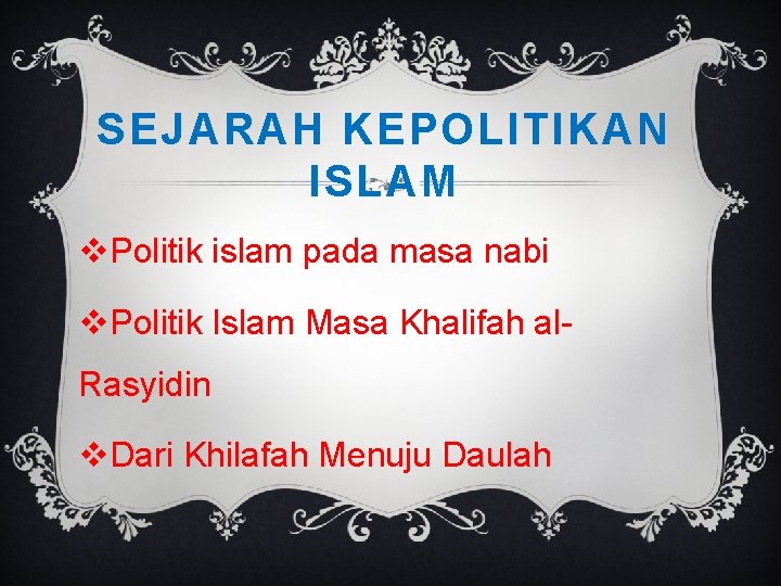 Sistem Politik Islam Mohammad Efendi 125030700111001 Aliyyul Akbar
