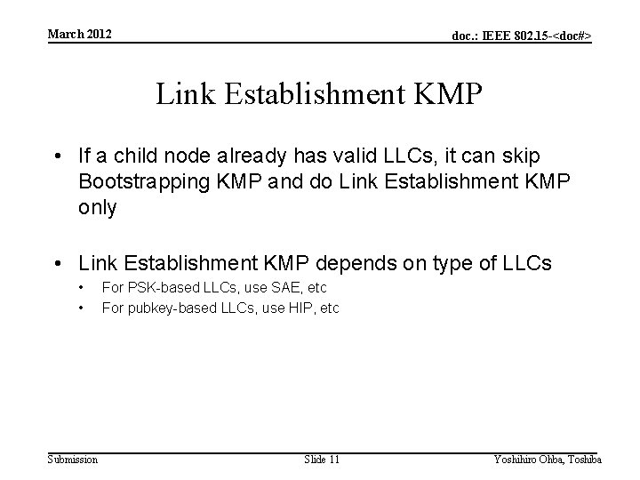 March 2012 doc. : IEEE 802. 15 -<doc#> Link Establishment KMP • If a