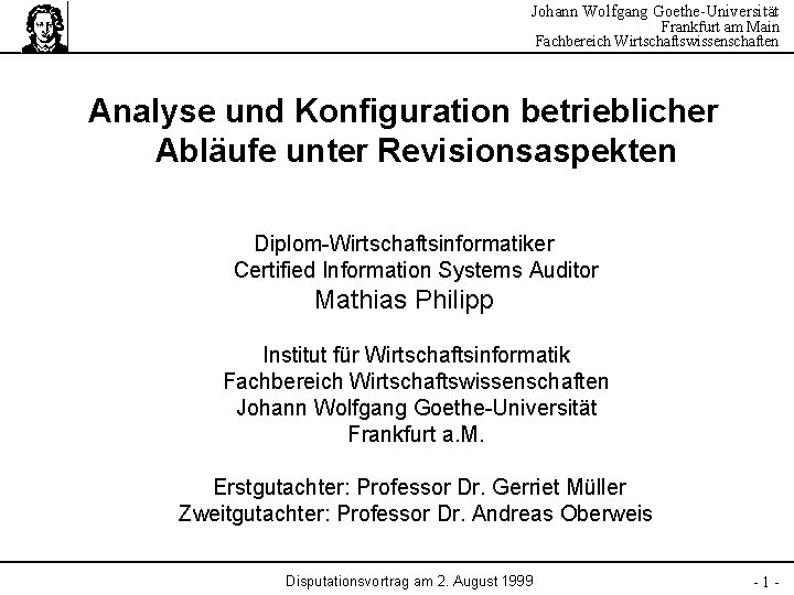 Johann Wolfgang Goethe-Universität Frankfurt am Main Fachbereich Wirtschaftswissenschaften Analyse und Konfiguration betrieblicher Abläufe unter