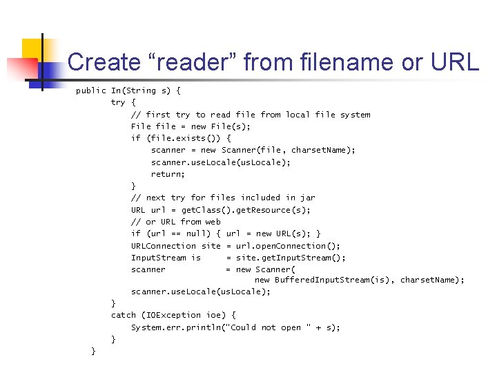 Create “reader” from filename or URL public In(String s) { try { // first Create “reader” from filename or URL public In(String s) { try { // first