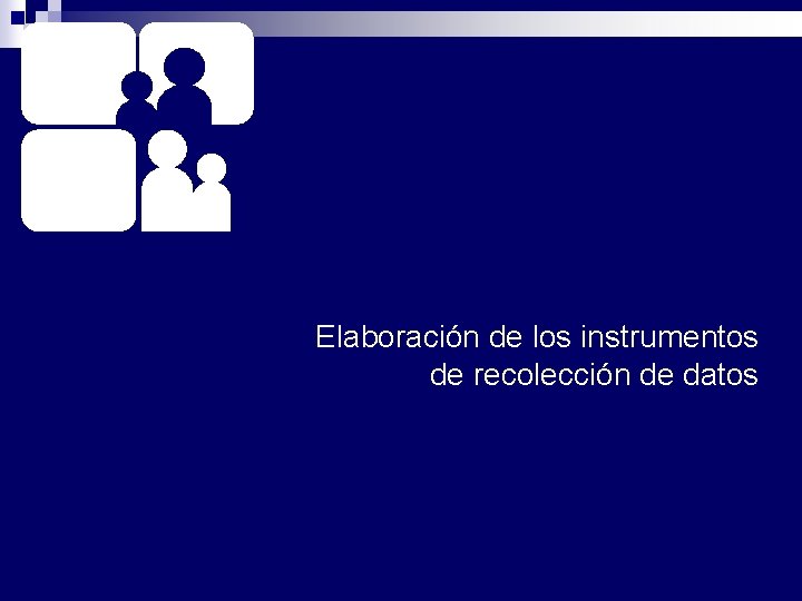 Elaboración de los instrumentos de recolección de datos 