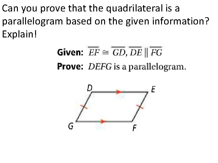 Can you prove that the quadrilateral is a parallelogram based on the given information?