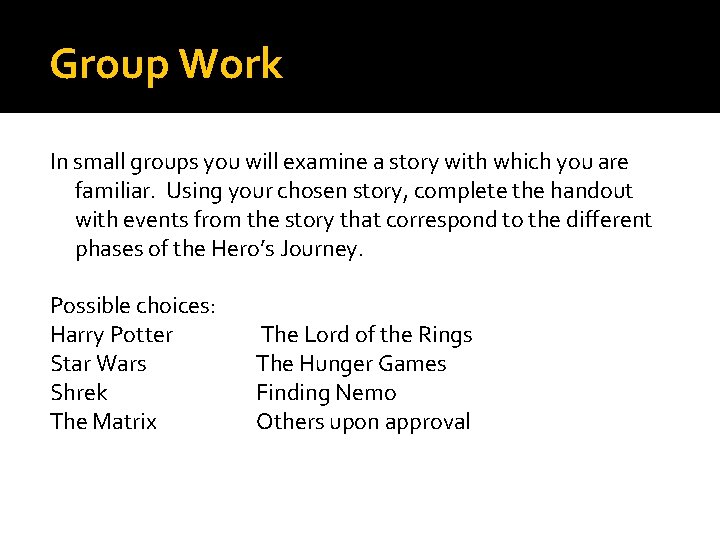 Group Work In small groups you will examine a story with which you are