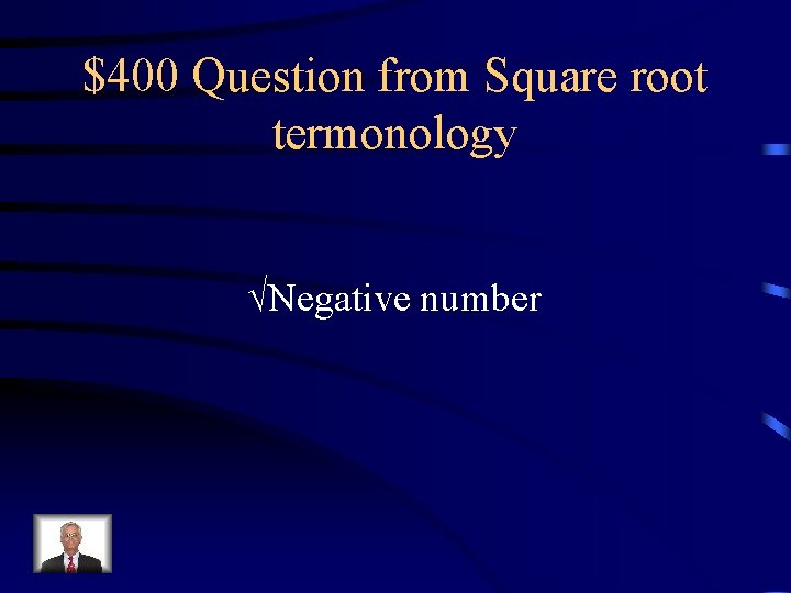 $400 Question from Square root termonology √Negative number 