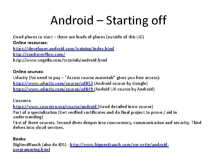 Android – Starting off Good places to start – there are loads of places