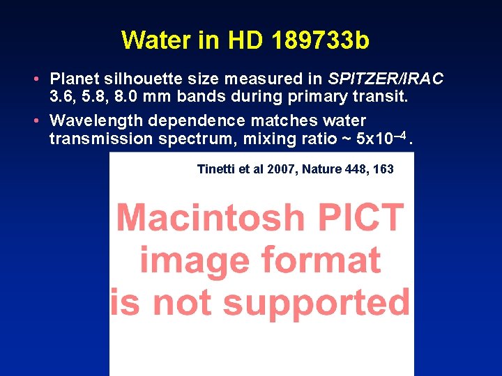 Water in HD 189733 b • Planet silhouette size measured in SPITZER/IRAC 3. 6,