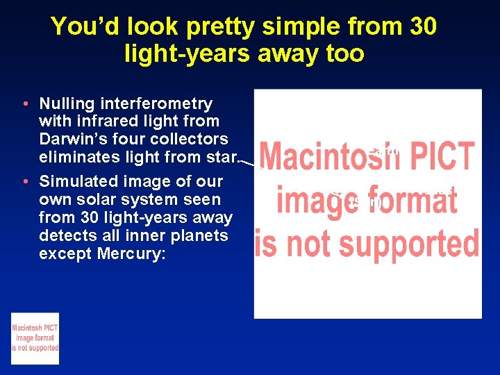 You’d look pretty simple from 30 light-years away too • Nulling interferometry with infrared