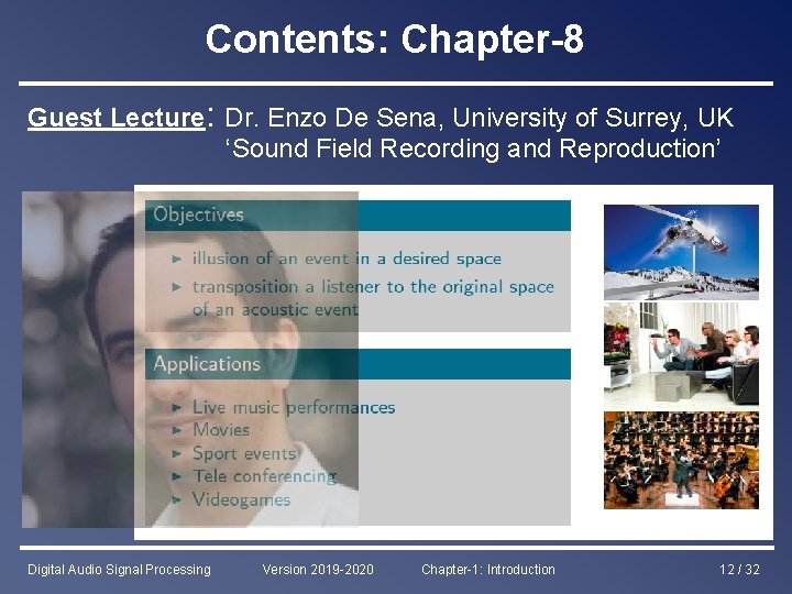 Contents: Chapter-8 Guest Lecture: Dr. Enzo De Sena, University of Surrey, UK ‘Sound Field