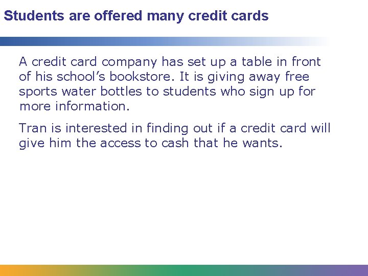 Students are offered many credit cards A credit card company has set up a