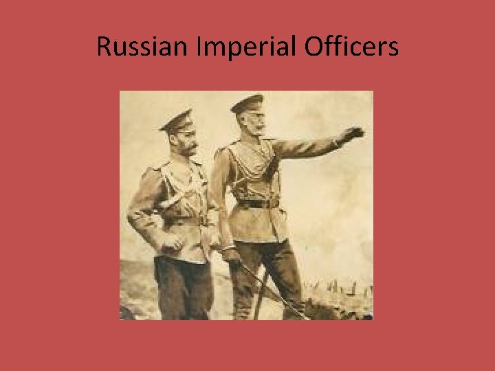 Russian Imperial Officers 