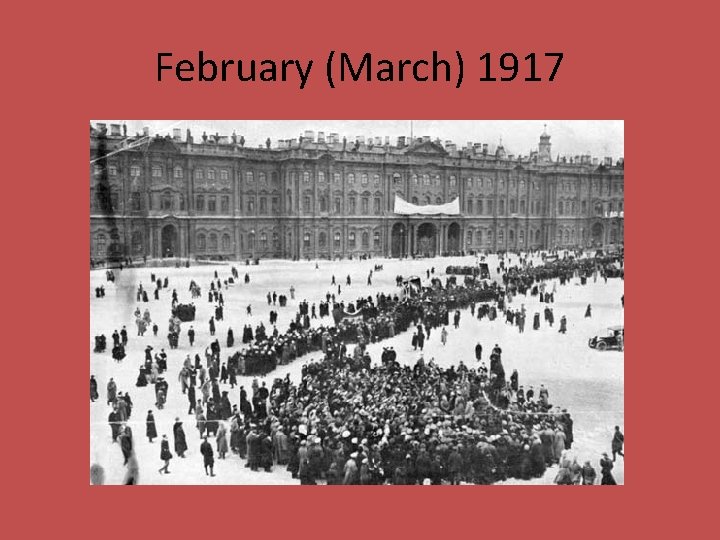 February (March) 1917 