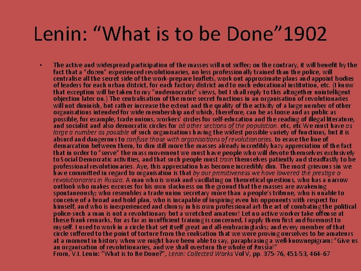 Lenin: “What is to be Done” 1902 • The active and widespread participation of