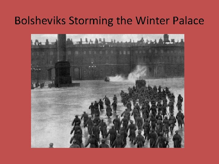 Bolsheviks Storming the Winter Palace 