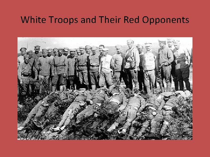 White Troops and Their Red Opponents 