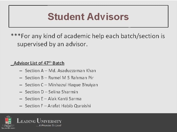 Student Advisors ***For any kind of academic help each batch/section is supervised by an