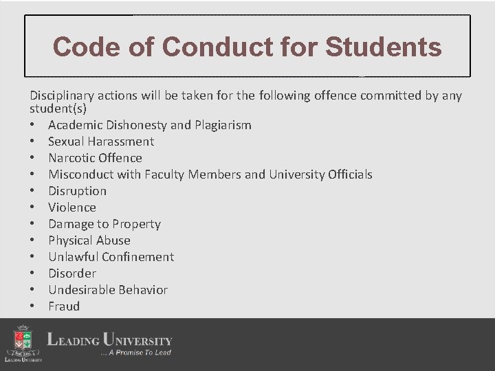 Code of Conduct for Students Disciplinary actions will be taken for the following offence
