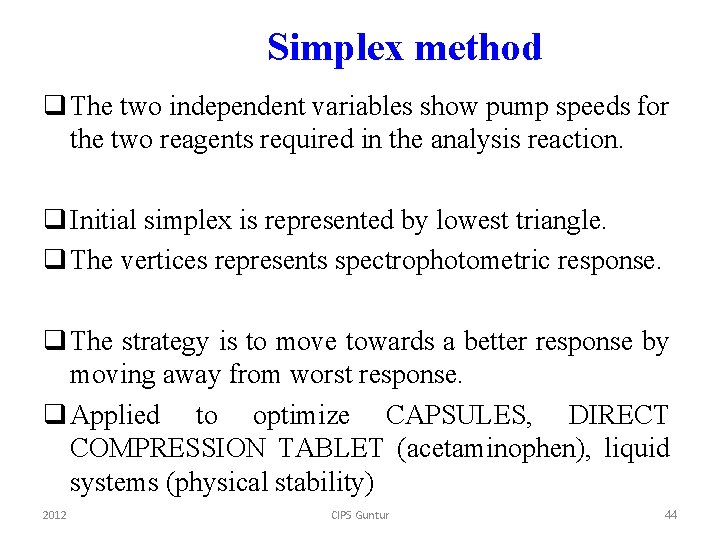 Simplex method q The two independent variables show pump speeds for the two reagents