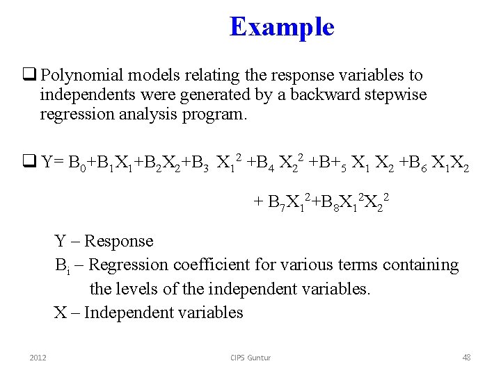 Example q Polynomial models relating the response variables to independents were generated by a