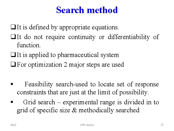 Search method q It is defined by appropriate equations. q It do not require