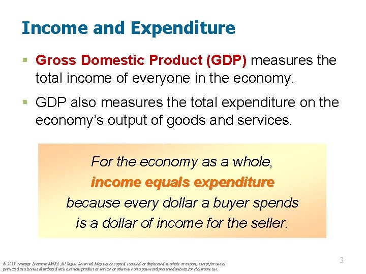 Income and Expenditure § Gross Domestic Product (GDP) measures the total income of everyone