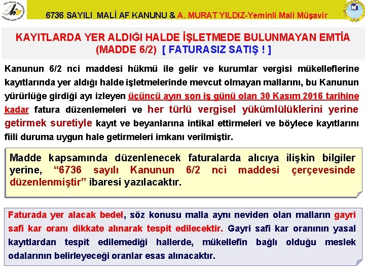 6736 SAYILI MALİ AF KANUNU & A. MURAT YILDIZ-Yeminli Mali Müşavir KAYITLARDA YER ALDIĞI