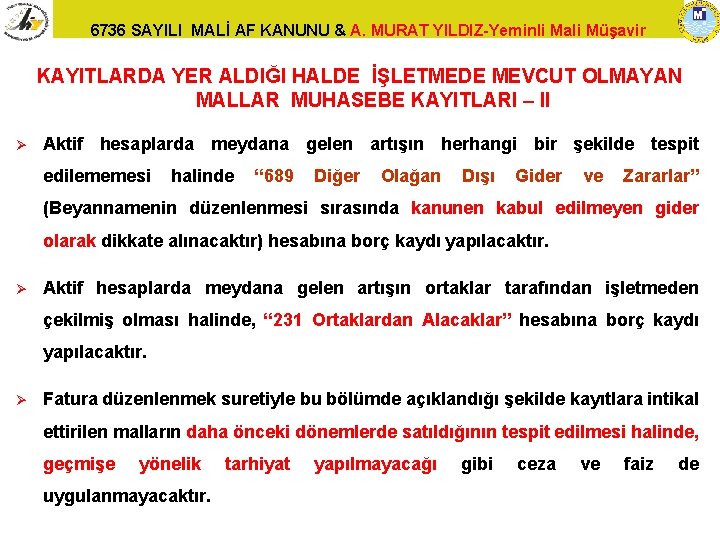 6736 SAYILI MALİ AF KANUNU & A. MURAT YILDIZ-Yeminli Mali Müşavir KAYITLARDA YER ALDIĞI