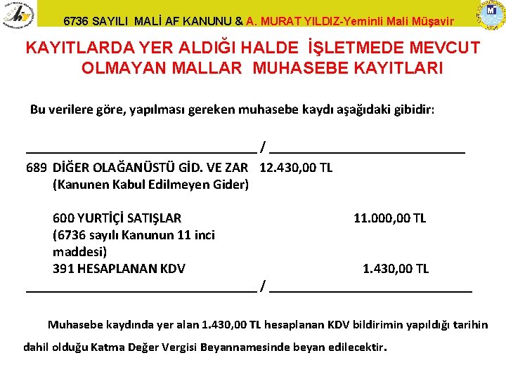 6736 SAYILI MALİ AF KANUNU & A. MURAT YILDIZ-Yeminli Mali Müşavir KAYITLARDA YER ALDIĞI